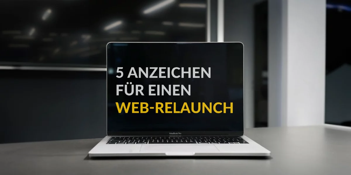 5 Anzeichen dafür, dass es Zeit für einen Relaunch ist